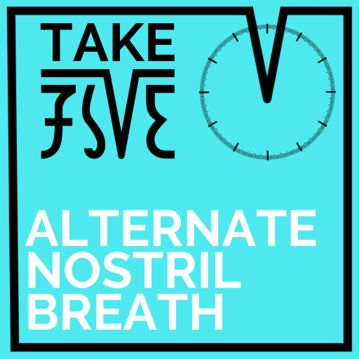 TAKE FIVE: Alternate Nostril Breath
